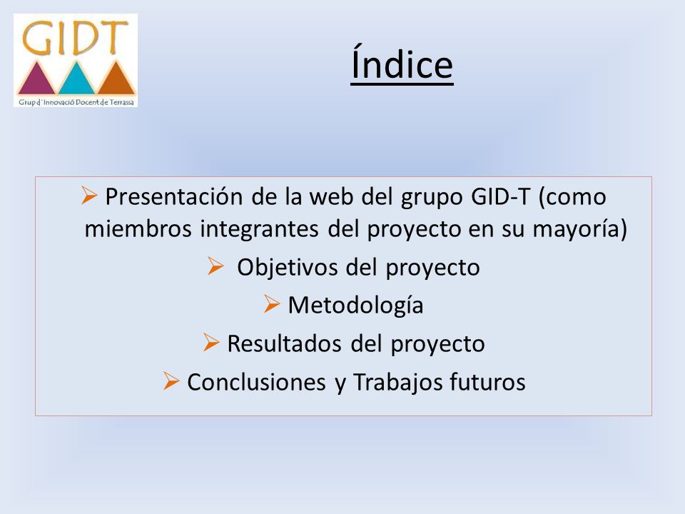 Índice Presentación de la web del grupo GID-T (como miembros integrantes del proyecto en su mayoría)