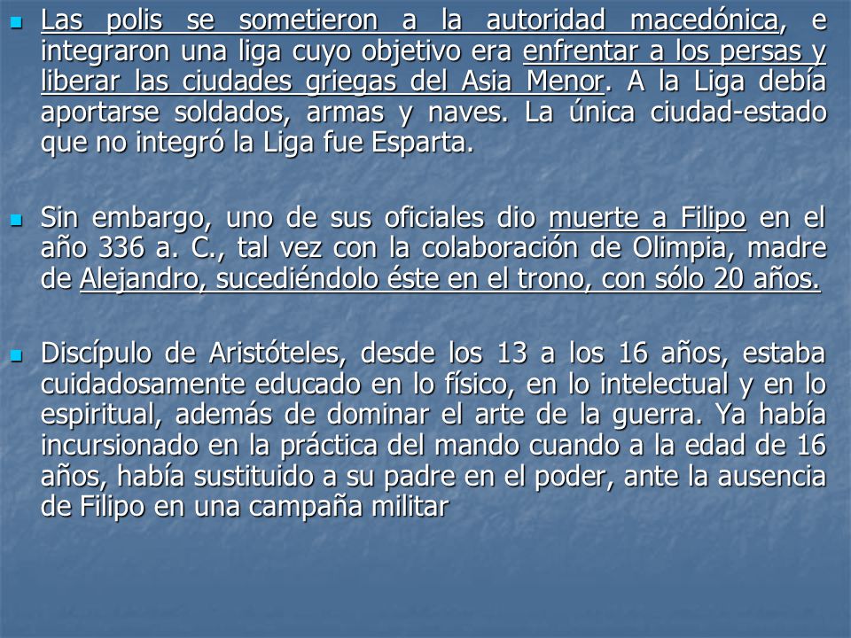 Las polis se sometieron a la autoridad macedónica, e integraron una liga cuyo objetivo era enfrentar a los persas y liberar las ciudades griegas del Asia Menor. A la Liga debía aportarse soldados, armas y naves. La única ciudad-estado que no integró la Liga fue Esparta.