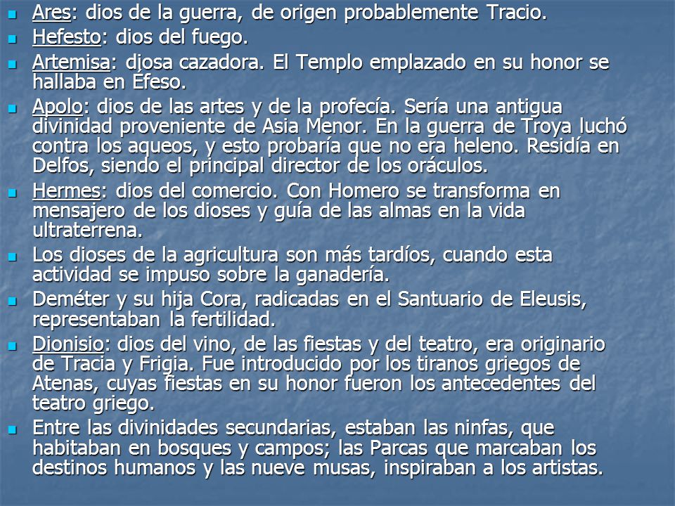 Ares: dios de la guerra, de origen probablemente Tracio.