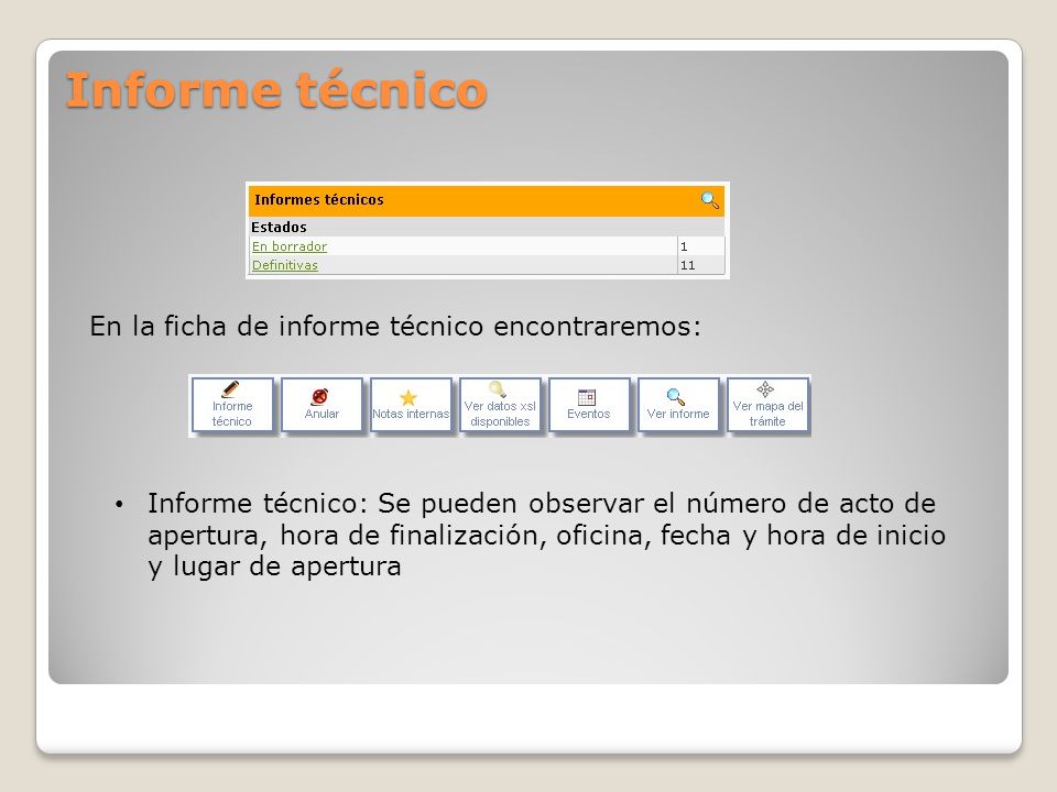 Informe técnico En la ficha de informe técnico encontraremos: