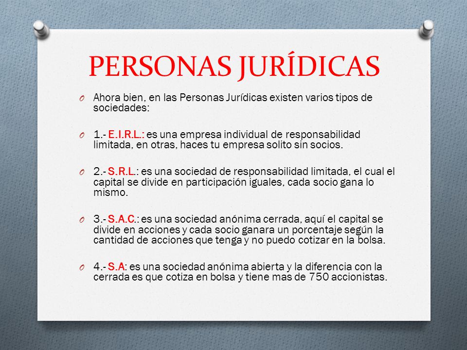 PERSONAS JURÍDICAS Ahora bien, en las Personas Jurídicas existen varios tipos de sociedades: