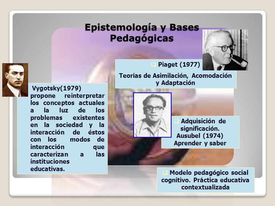 Epistemología y Bases Pedagógicas
