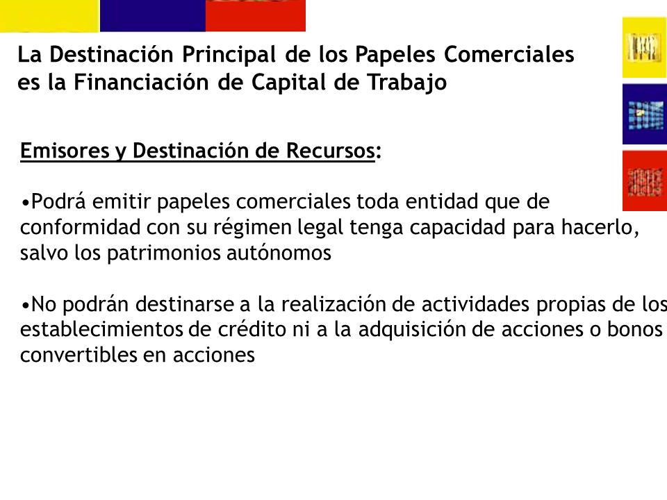 La Destinación Principal de los Papeles Comerciales es la Financiación de Capital de Trabajo