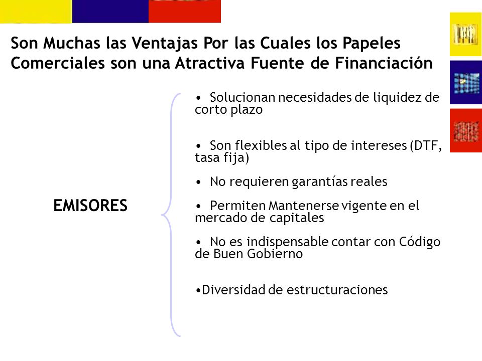 Son Muchas las Ventajas Por las Cuales los Papeles Comerciales son una Atractiva Fuente de Financiación