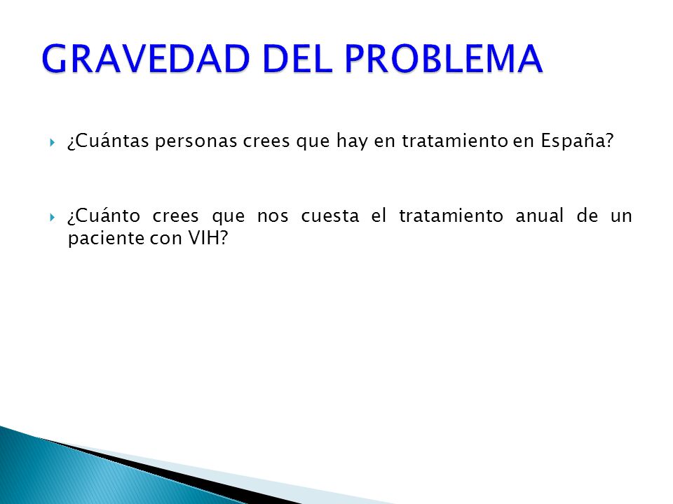 GRAVEDAD DEL PROBLEMA ¿Cuántas personas crees que hay en tratamiento en España