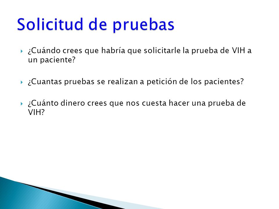 Solicitud de pruebas ¿Cuándo crees que habría que solicitarle la prueba de VIH a un paciente