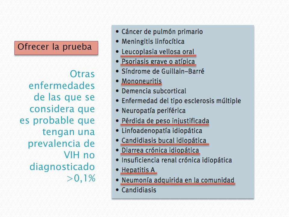 Ofrecer la prueba Otras enfermedades de las que se considera que es probable que tengan una prevalencia de VIH no diagnosticado >0,1%