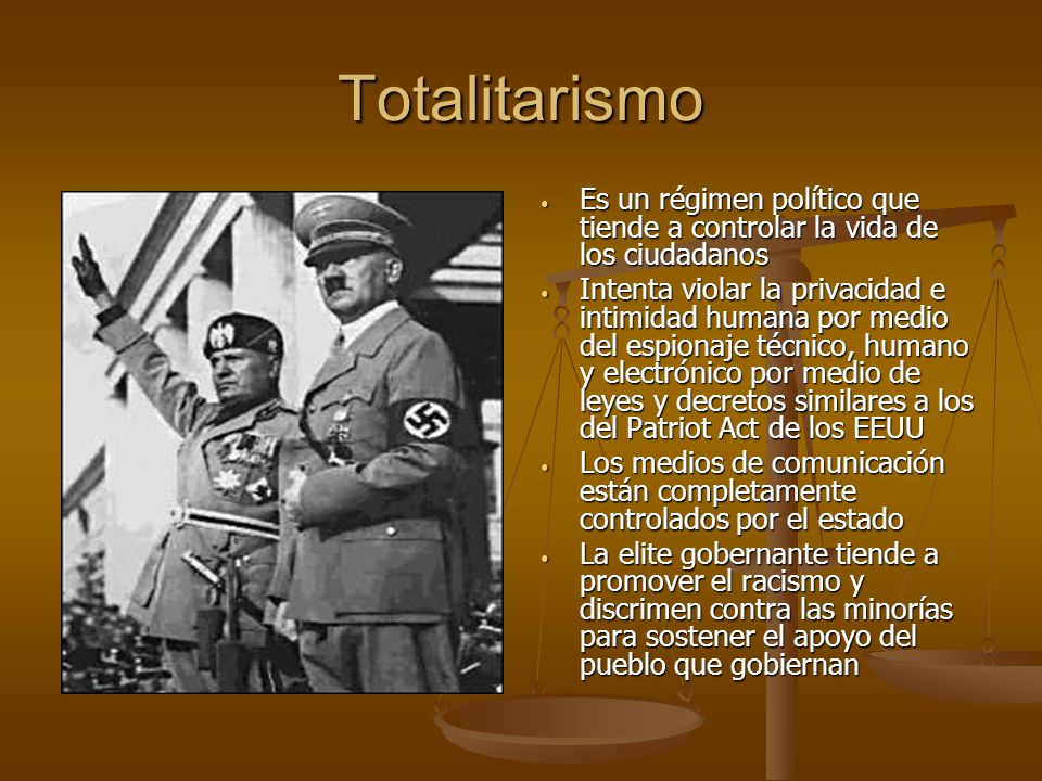 Totalitarismo Es un régimen político que tiende a controlar la vida de los ciudadanos.