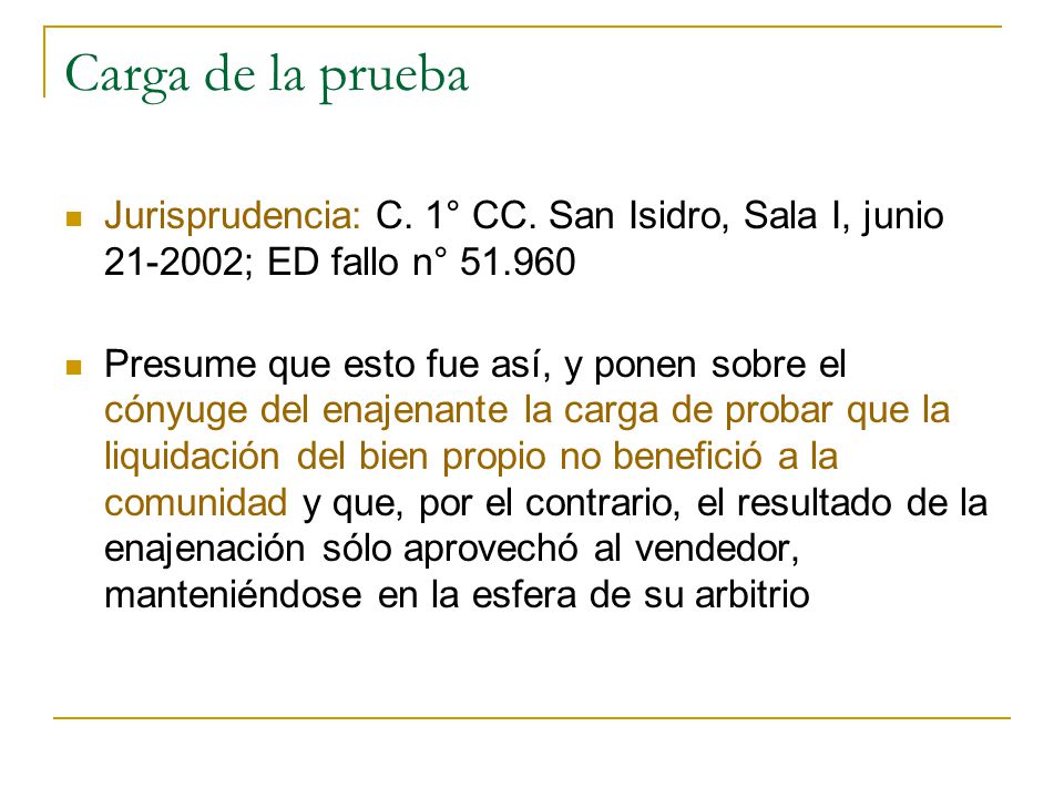 Carga de la prueba Jurisprudencia: C. 1° CC. San Isidro, Sala I, junio ; ED fallo n°