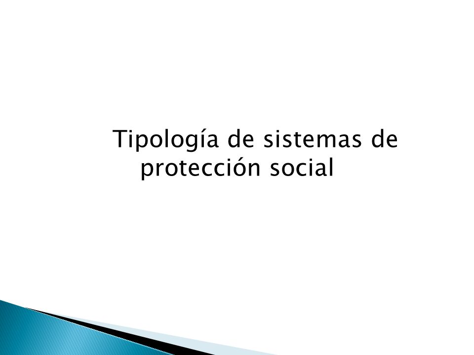 Tipología de sistemas de protección social