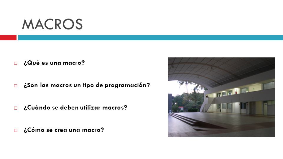 MACROS ¿Qué es una macro ¿Son las macros un tipo de programación