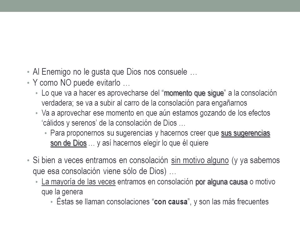 Al Enemigo no le gusta que Dios nos consuele …