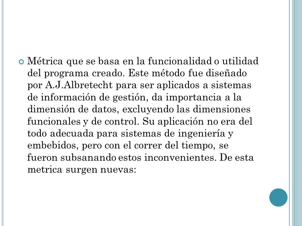 Métrica que se basa en la funcionalidad o utilidad del programa creado