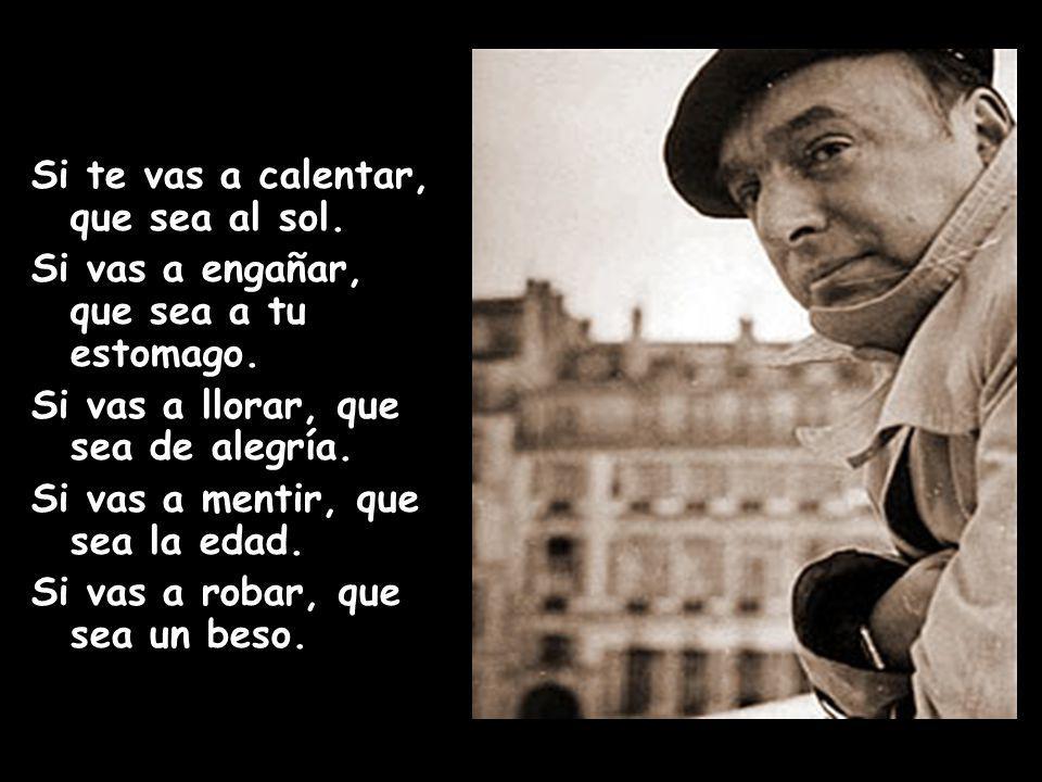 Si te vas a calentar, que sea al sol
