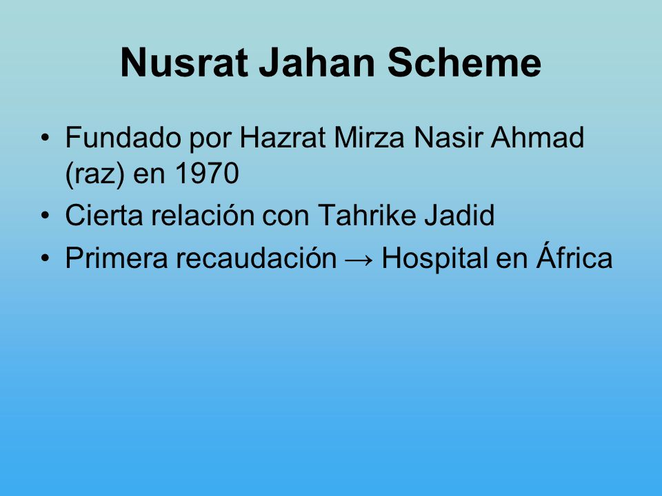 Nusrat Jahan Scheme Fundado por Hazrat Mirza Nasir Ahmad (raz) en 1970