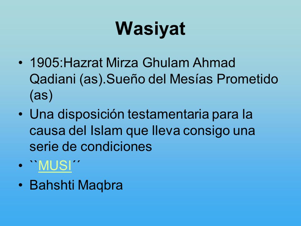 Wasiyat 1905:Hazrat Mirza Ghulam Ahmad Qadiani (as).Sueño del Mesías Prometido (as)