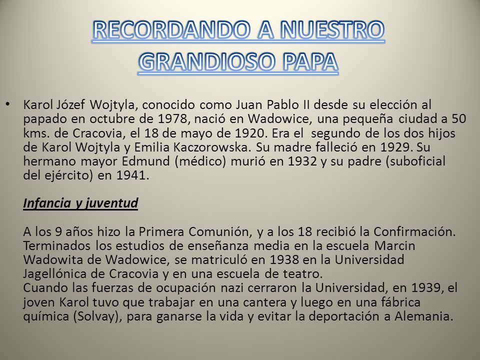 RECORDANDO A NUESTRO GRANDIOSO PAPA