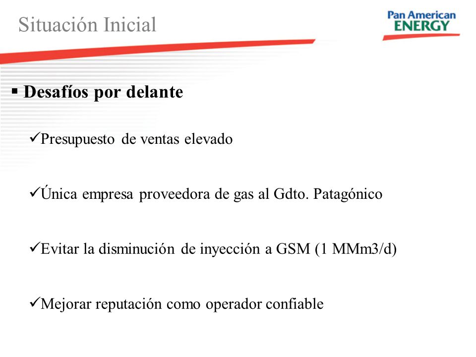 Situación Inicial Desafíos por delante Presupuesto de ventas elevado