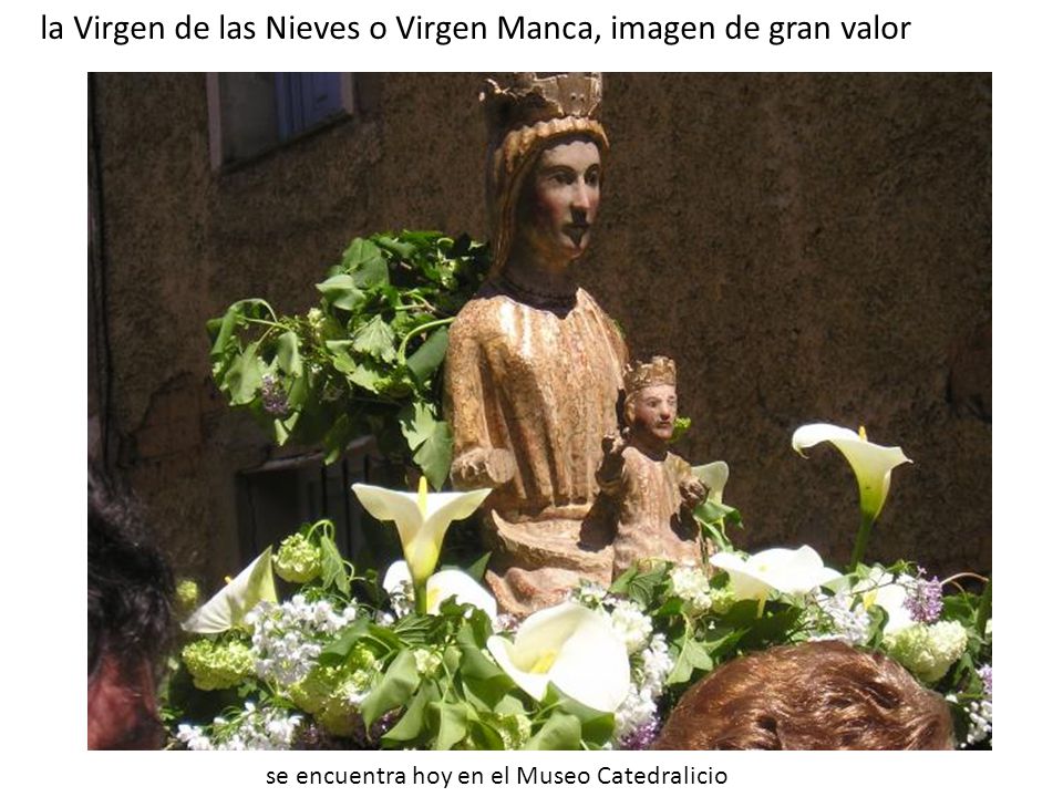 la Virgen de las Nieves o Virgen Manca, imagen de gran valor