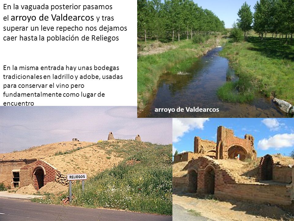 En la vaguada posterior pasamos el arroyo de Valdearcos y tras superar un leve repecho nos dejamos caer hasta la población de Reliegos