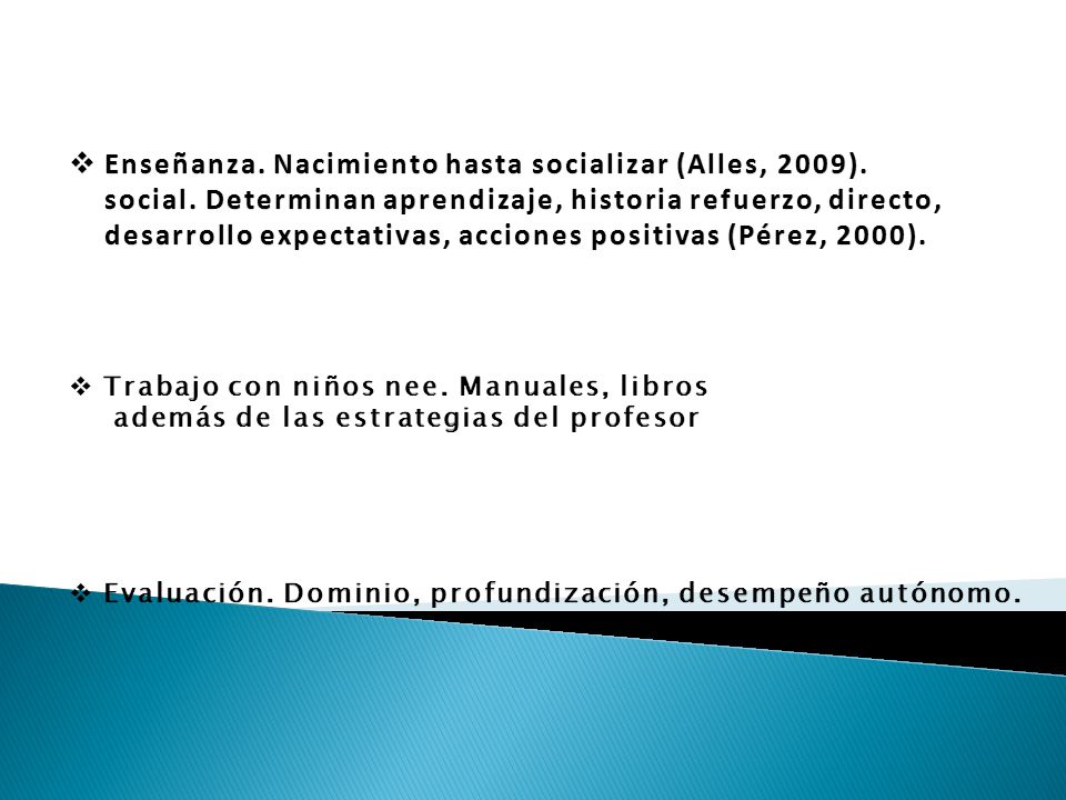 Enseñanza. Nacimiento hasta socializar (Alles, 2009).