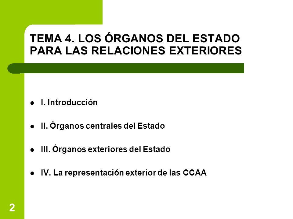 TEMA 4. LOS ÓRGANOS DEL ESTADO PARA LAS RELACIONES EXTERIORES