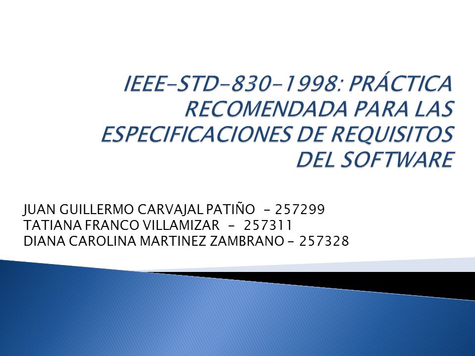 IEEE-STD : PRÁCTICA RECOMENDADA PARA LAS ESPECIFICACIONES DE REQUISITOS DEL SOFTWARE