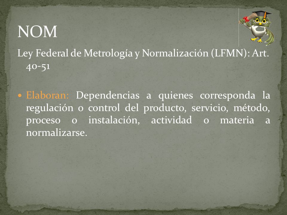 NOM Ley Federal de Metrología y Normalización (LFMN): Art