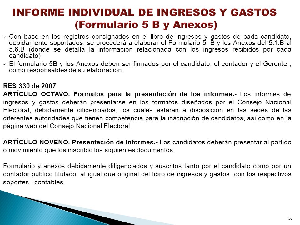 INFORME INDIVIDUAL DE INGRESOS Y GASTOS (Formulario 5 B y Anexos)