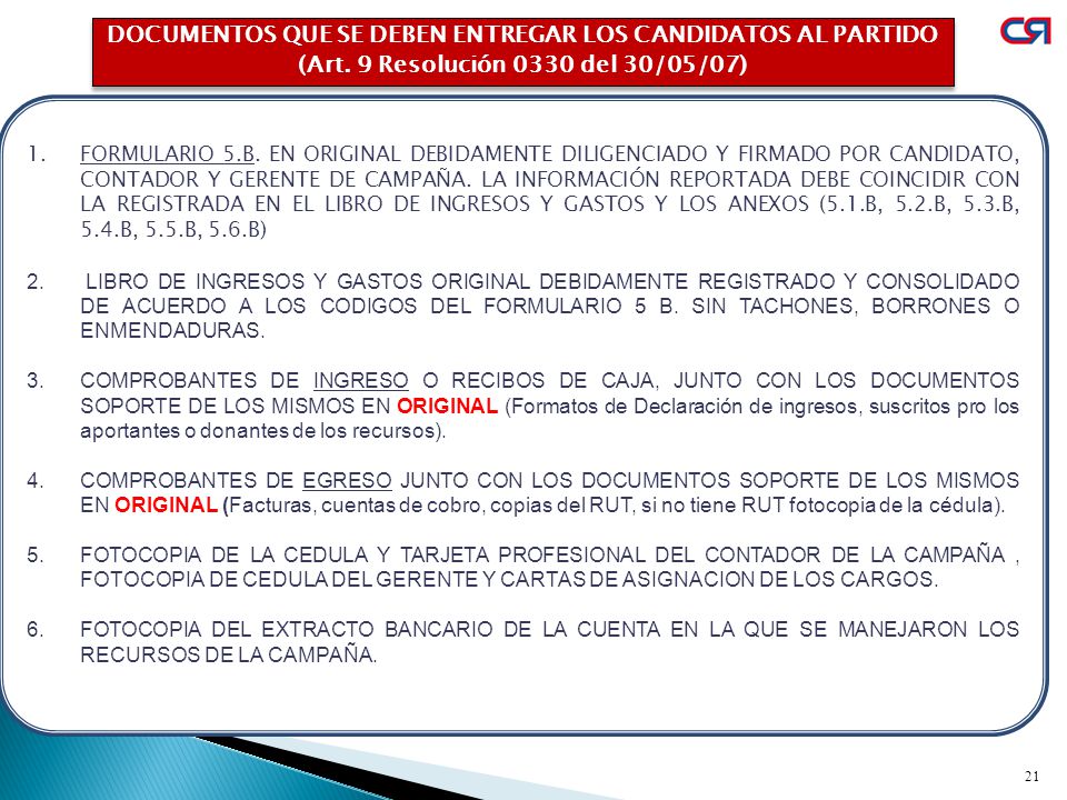JHAVH McGREGOR DOCUMENTOS QUE SE DEBEN ENTREGAR LOS CANDIDATOS AL PARTIDO (Art. 9 Resolución 0330 del 30/05/07)