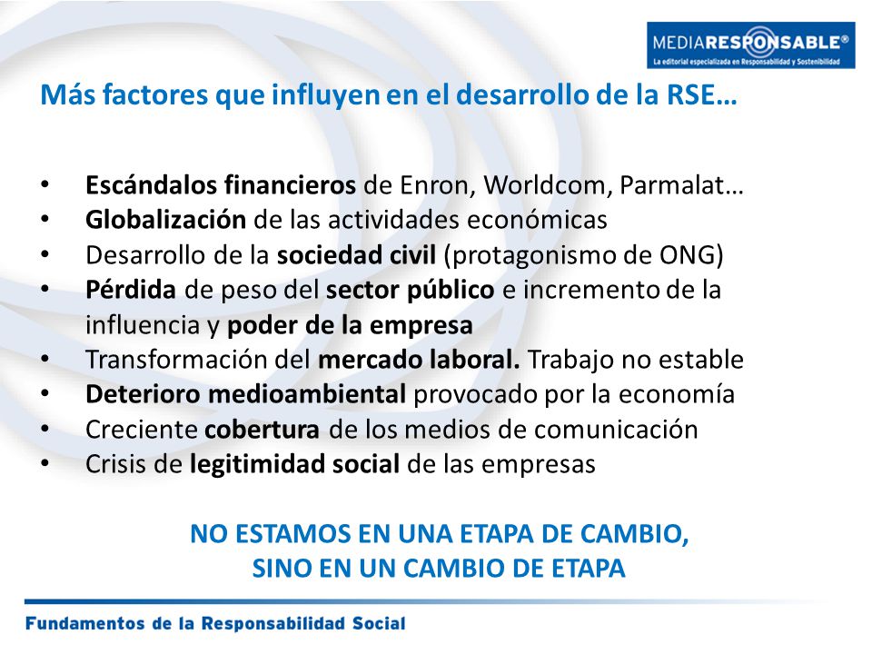 NO ESTAMOS EN UNA ETAPA DE CAMBIO, SINO EN UN CAMBIO DE ETAPA