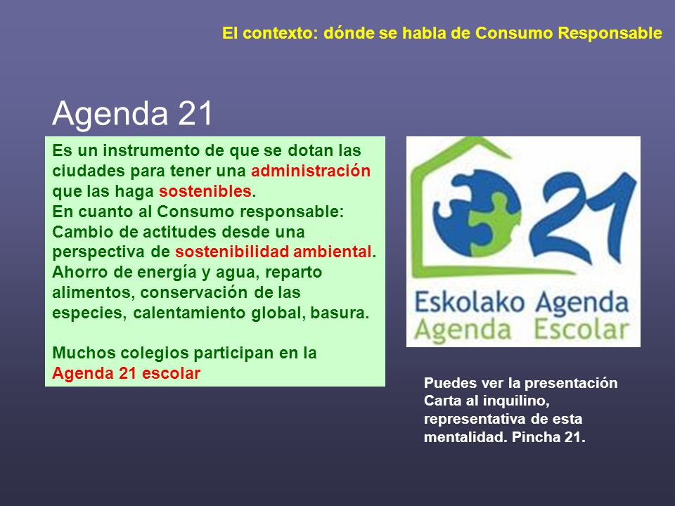 Agenda 21 El contexto: dónde se habla de Consumo Responsable