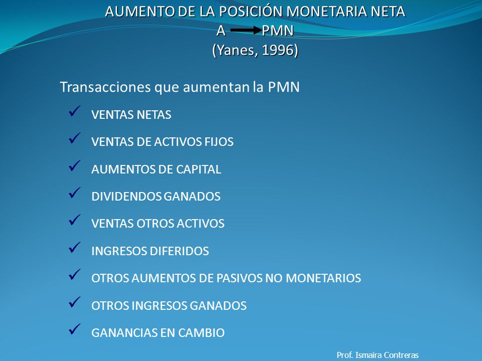 AUMENTO DE LA POSICIÓN MONETARIA NETA