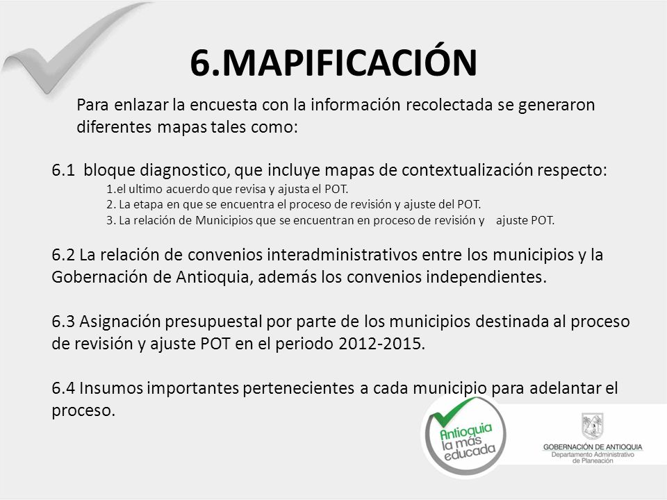 6.MAPIFICACIÓN Para enlazar la encuesta con la información recolectada se generaron diferentes mapas tales como: