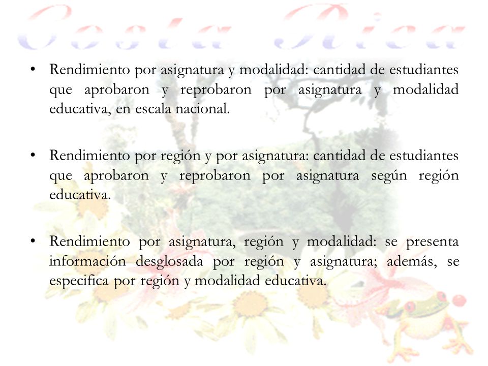 Rendimiento por asignatura y modalidad: cantidad de estudiantes que aprobaron y reprobaron por asignatura y modalidad educativa, en escala nacional.