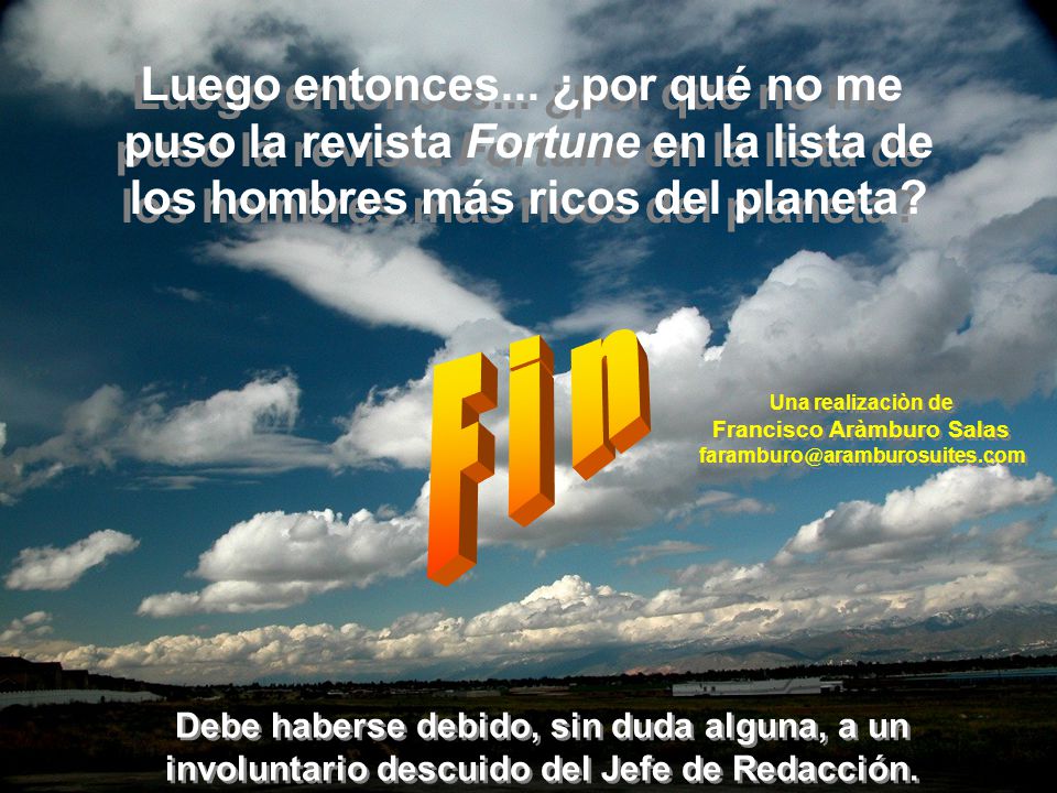 F i n Luego entonces... ¿por qué no me
