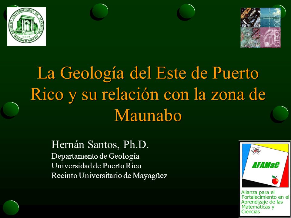 La Geología del Este de Puerto Rico y su relación con la zona de Maunabo