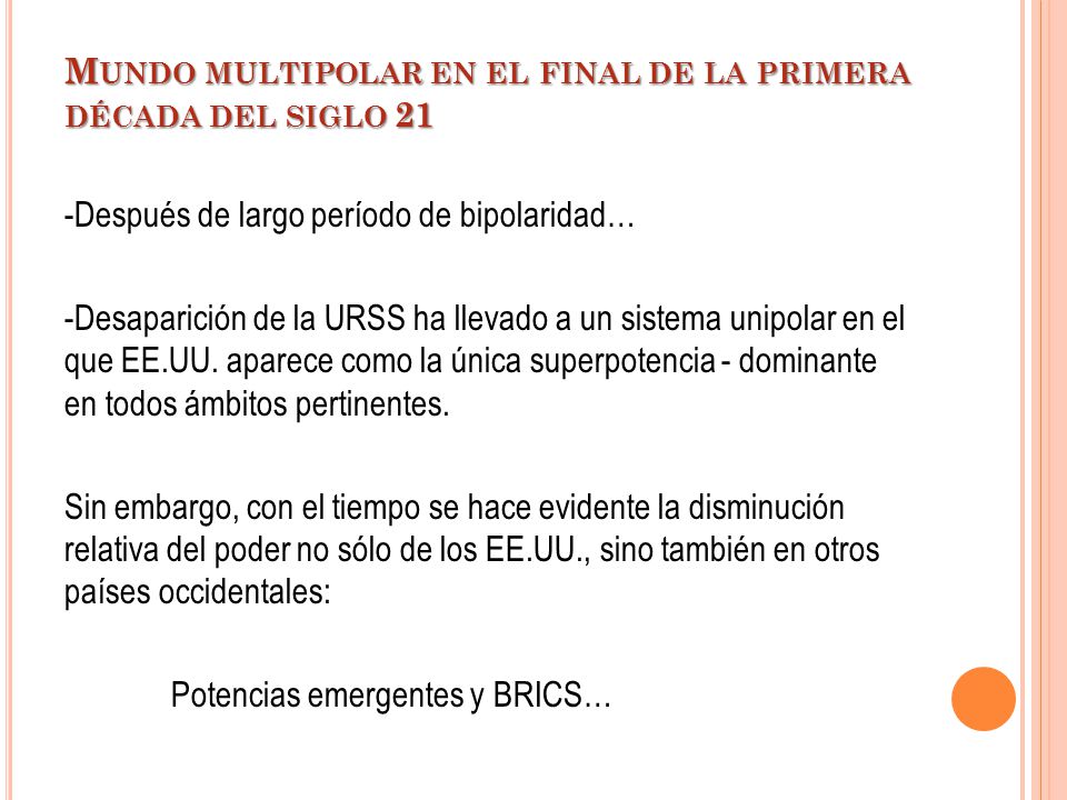 Mundo multipolar en el final de la primera década del siglo 21