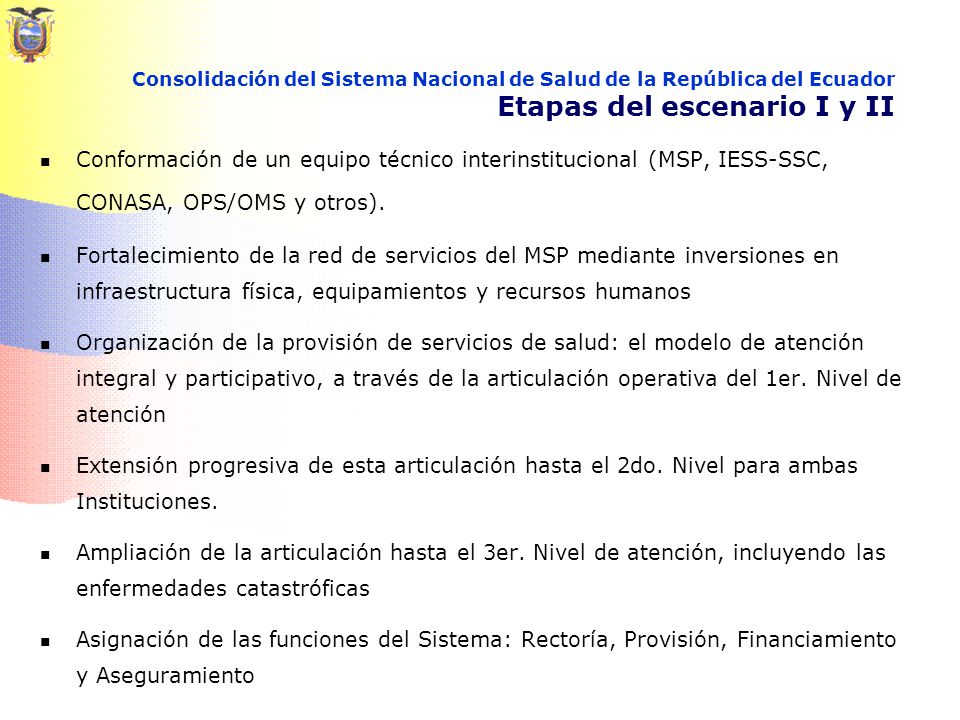 Consolidación del Sistema Nacional de Salud de la República del Ecuador Etapas del escenario I y II