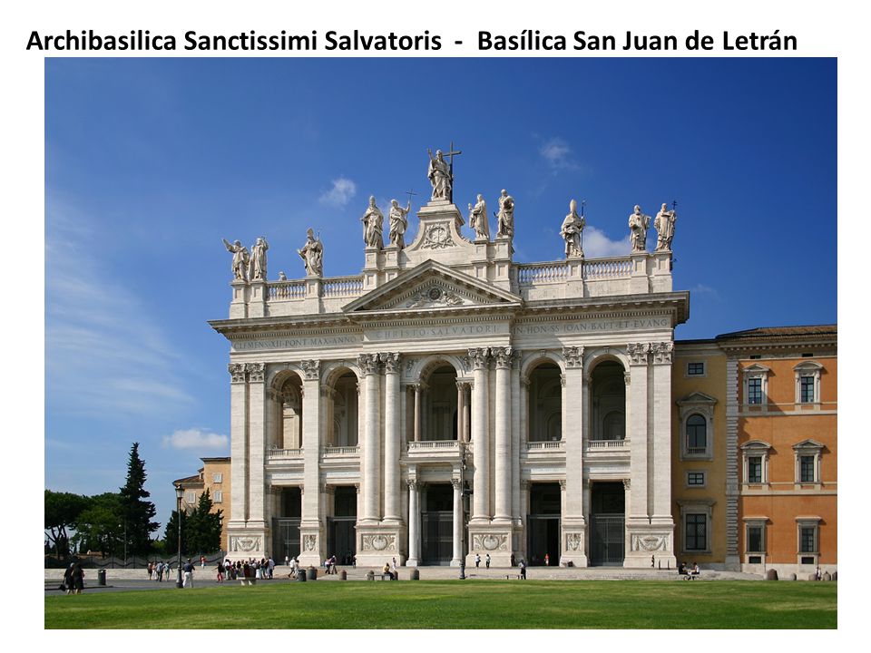 Archibasilica Sanctissimi Salvatoris - Basílica San Juan de Letrán