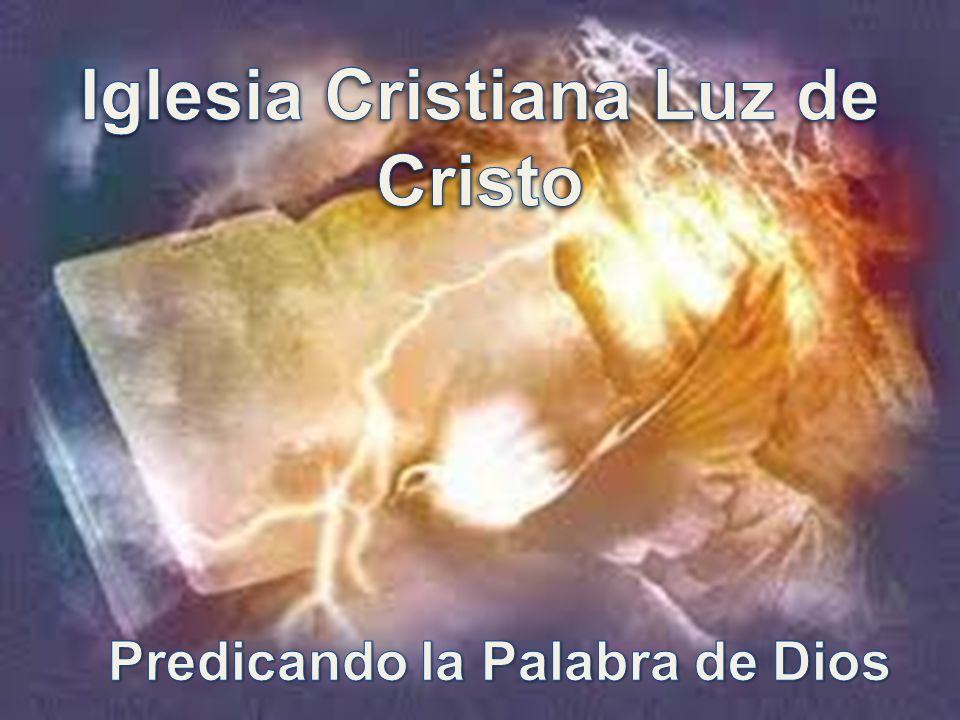 Iglesia Cristiana Luz de Cristo Predicando la Palabra de Dios
