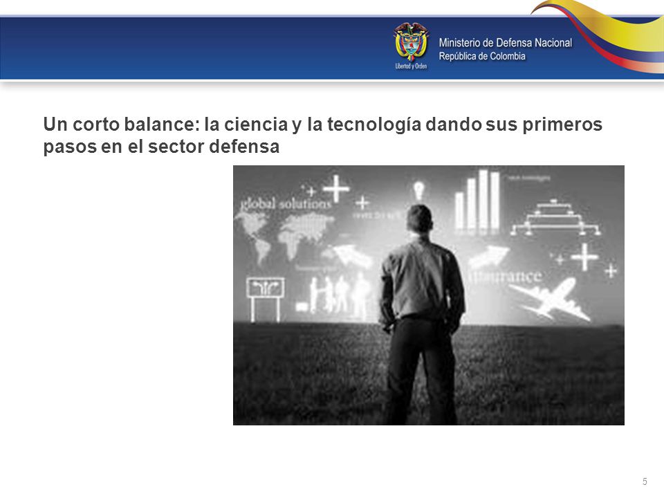 Un corto balance: la ciencia y la tecnología dando sus primeros pasos en el sector defensa