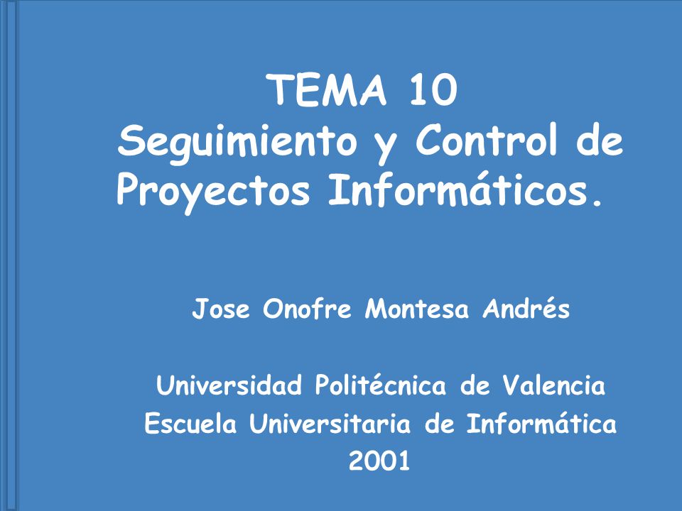 El punto de partida... Disponemos de la programación del proyecto.
