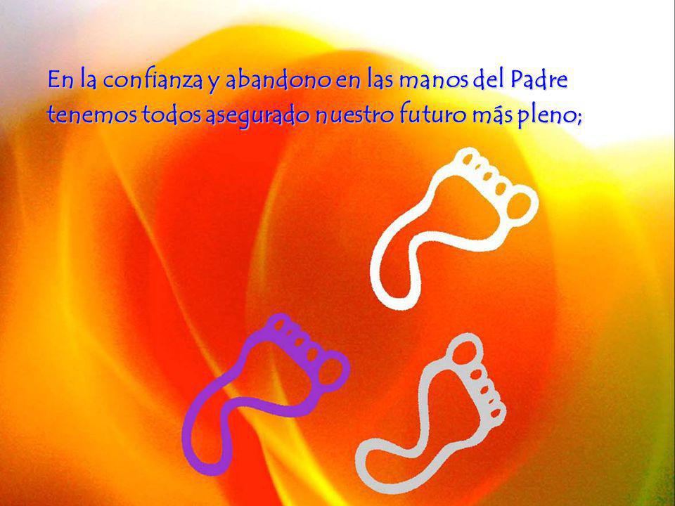 En la confianza y abandono en las manos del Padre