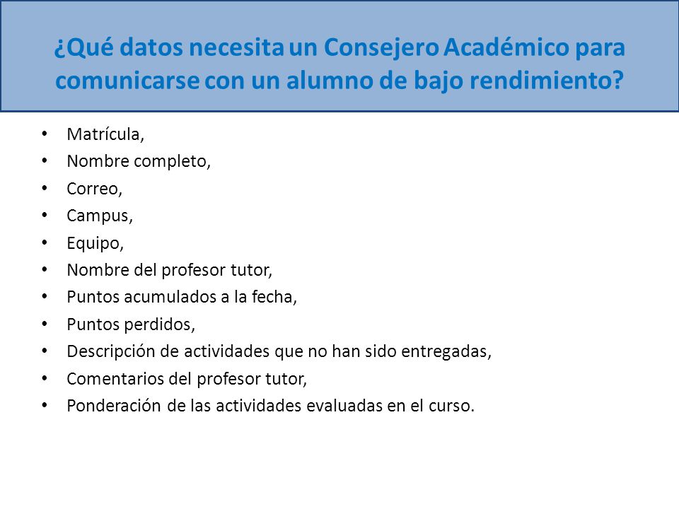 ¿Qué datos necesita un Consejero Académico para comunicarse con un alumno de bajo rendimiento