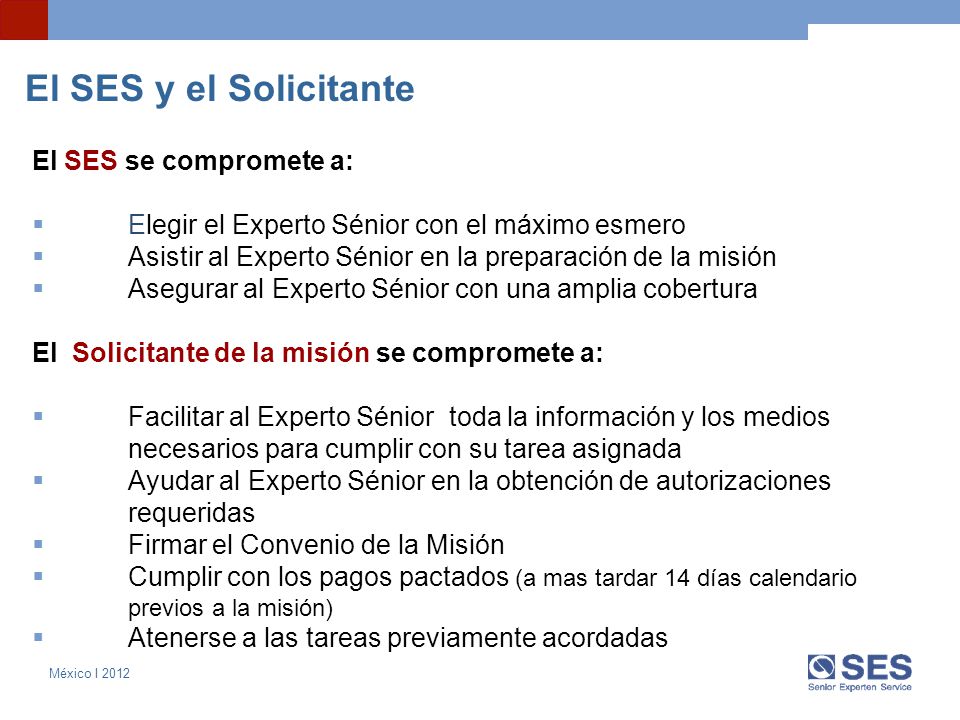 El SES y el Solicitante El SES se compromete a: