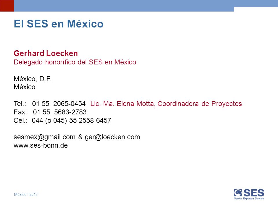El SES en México Gerhard Loecken Delegado honorífico del SES en México