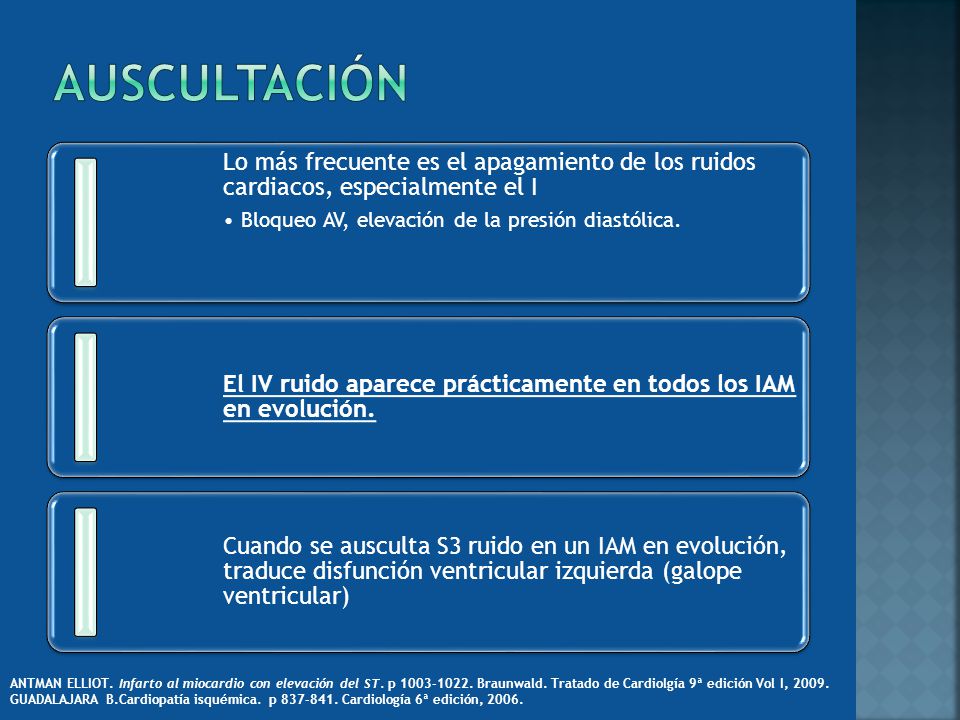 AUSCULTACIÓN Lo más frecuente es el apagamiento de los ruidos cardiacos, especialmente el I. Bloqueo AV, elevación de la presión diastólica.