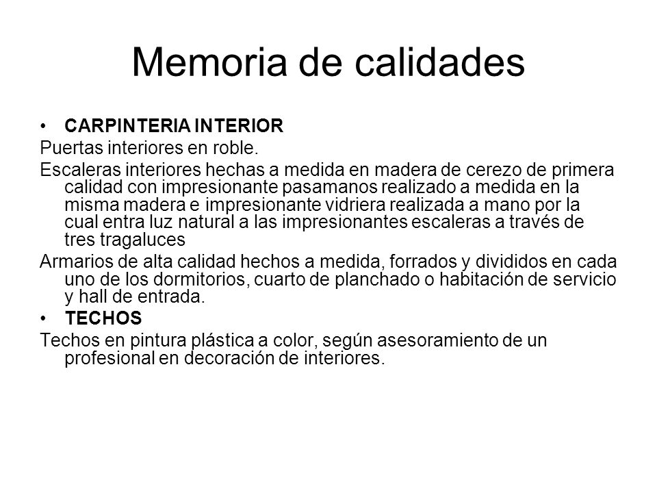 Memoria de calidades CARPINTERIA INTERIOR Puertas interiores en roble.