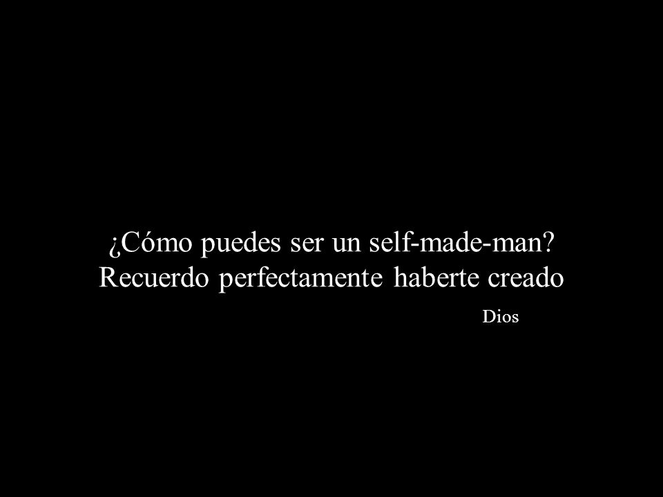 ¿Cómo puedes ser un self-made-man